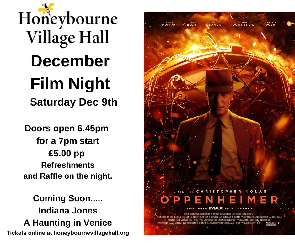 Saturday Night, 9th December we are showing Oppenheimer at Honeybourne Village Hall. Doors open at 6.45pm for a 7pm start.
Book Tickets on the Website.