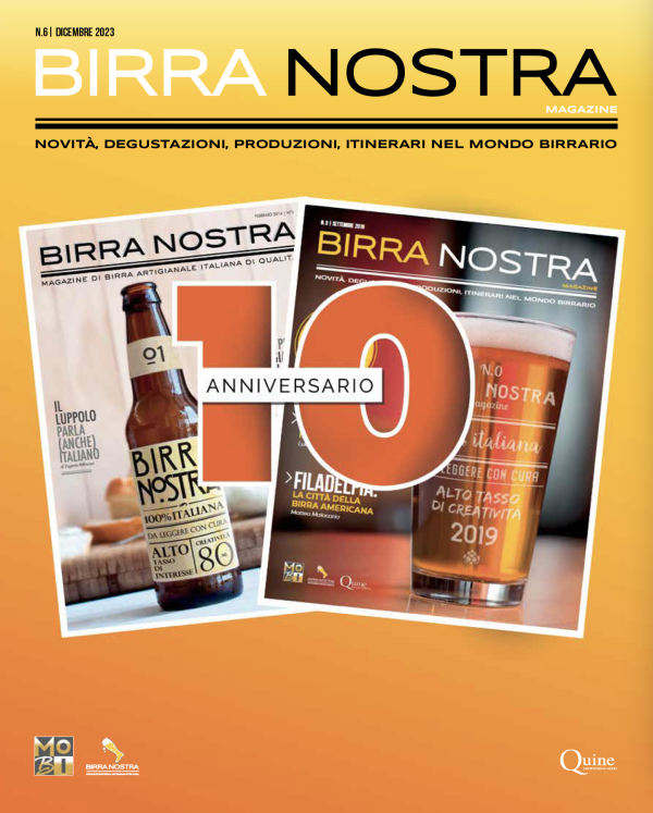 Nel numero speciale per i 10 anni di Birra Nostra Magazine: Mirka Tolini, Norberto Capriata, Davide Bertinotti, Eleni Pisano, Michele Matraxia, Massimo Faraggi, Giorgia Bertan, Matteo Malacaria, Dario Rosso,  Andrea Camaschella, Luca Grandi