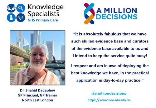 Thank you Dr.#ShahidDadaphoy for emphasising the value of NHS Knowledge & Library Services in @NHS_NELondon #PrimaryCare We can: ✅Help you find the latest evidence to support #DecisionMaking? ✅Offer you a wealth of #EvidenceBased information & services to improve #PatientCare