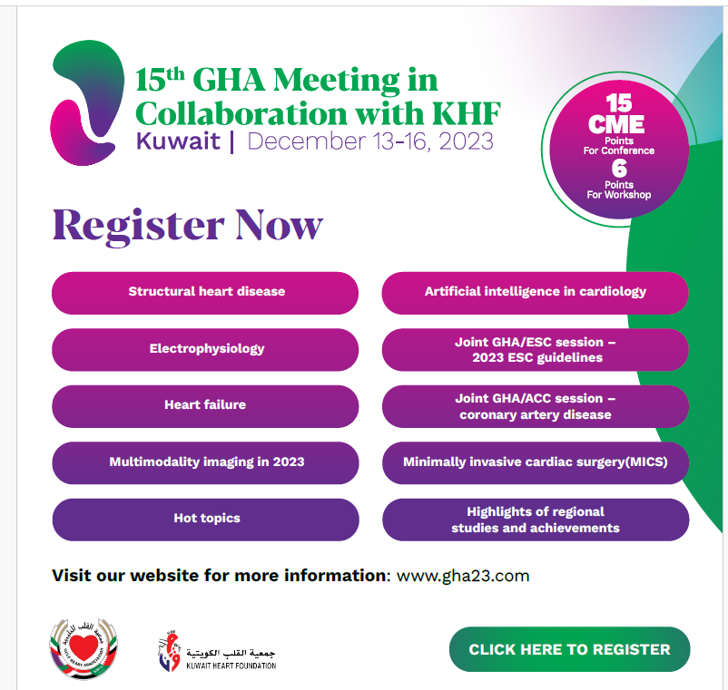 15th GHA Meeting in Collaboration with Kuwait Heart Foundation ||  December 13-16, 2013 || Kuwait || More info: gha23.com
