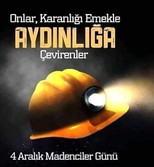 Bir avuç kömüre ömrünü verenlerle,bir torba kömüre oyunu verenler Ülkesi burası“Yüz karası değil;kömür karası böyle kazanılır ekmek parası…”Yerin metrelerce altından çıkardıkları cevherlerle yarınlarımızı aydınlatan,Emeğin,alınterinin simgesi olan,
#4AralıkDünyaMadencilerGünü