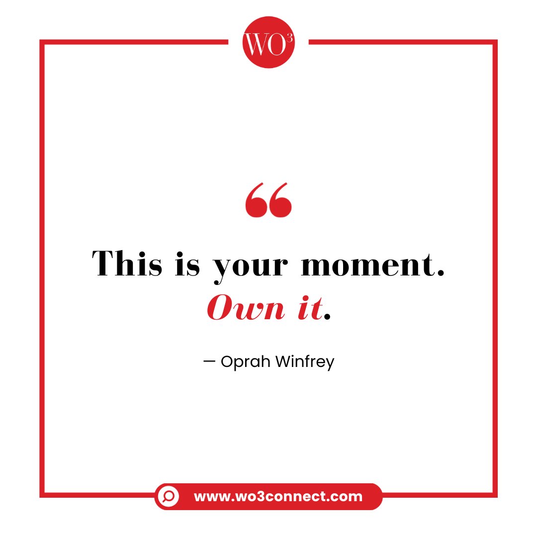 Embrace the magic of now. This is your moment—seize it, savor it, and make it uniquely yours. ✨  

#wo3connect #isupporther #womensupportingwomen #womenempowerment #womeninbusiness #womanownedsmallbusiness #quoteoftheday #ownyourmoment