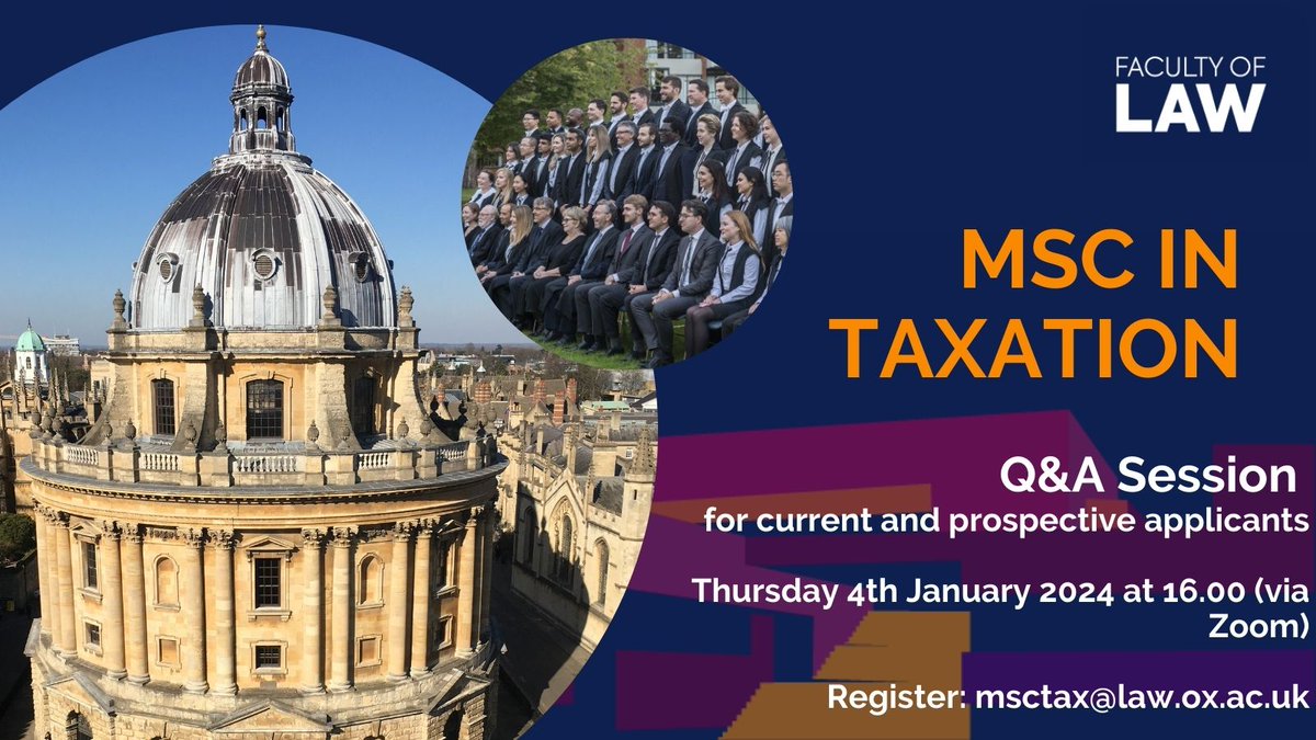 We’re pleased to announce that we will be running a Q&A session for 2024-2026 @Oxford_MScTax applicants. This will take place on Thurs 4 Jan 24 from 4pm - 5pm (UK time) via Zoom. To register for this session, please email msctax@law.ox.ac.uk #taxlaw #msctax #taxation #studytax