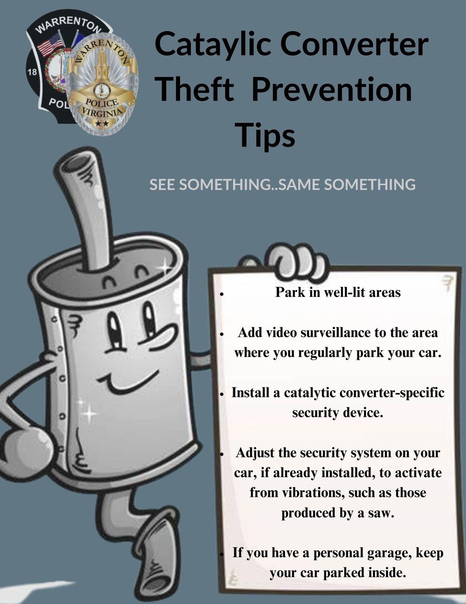The Warrenton Police Department is reminding citizens that thieves are stealing catalytic converters from vehicles at an increasing rate around the nation. 
We ask the public to be aware of these thefts and report any suspicious by calling non-emergency number at (540)-347-1100.