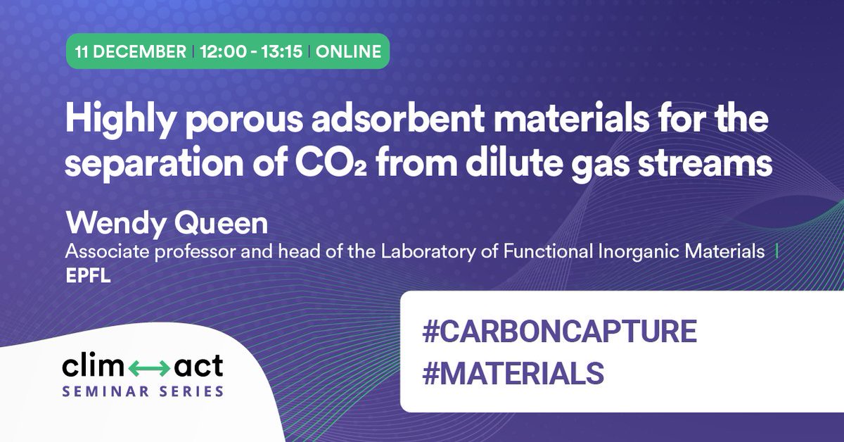 Join our upcoming CLIMACT seminar with Prof. Wendy Queen to discover recent work on the design of several novel, highly porous #adsorbents, their assessment in #CO2 capture applications, and the construction of a CO2capture demonstration unit that will be installed in #Valais in…