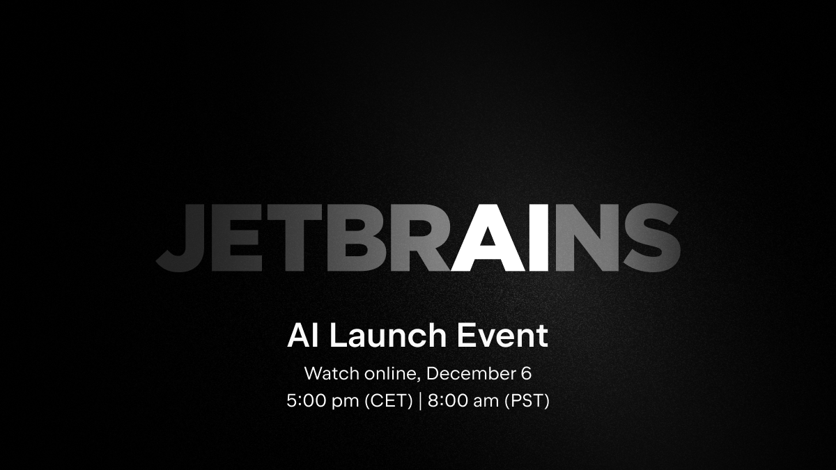 🔔 Join the #JetBrainsAI launch event online!
December 6, 5:00 pm (CET) | 8:00 am (PST)
Learn more about JetBrains AI and AI Assistant from the creators themselves.
👉jb.gg/aihere