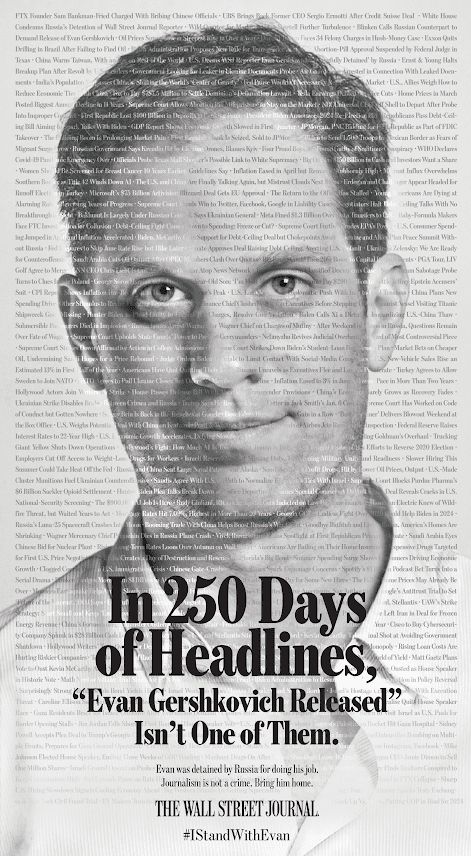 Today marks an outrageous 250 days of Evan’s detainment. #IStandWithEvan #JournalismIsNotaCrime A powerful print ad that appeared in the Wall Street Journal, The New York Times and The Washington Post print editions today.
