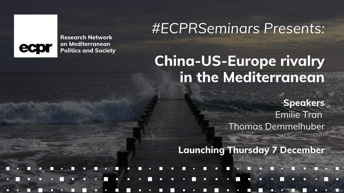 European Consortium for Political Research (@ecpr) on Twitter photo ⏰ #ECPRSeminars event⏰
🌊 Mediterranean Politics and Society Research Network
🛡️ China-US-Europe rivalry in the Mediterranean
🗣️ <a href="/EmilieTranHK/">Emilie Tran</a> <a href="/t_demmelhuber/">Thomas Demmelhuber</a>
📆 7 December, 13:00 - 14:00 CET
✍️ Register FREE: ecpr.eu/Events/248 ⏰ #ECPRSeminars event⏰
🌊 Mediterranean Politics and Society Research Network
🛡️ China-US-Europe rivalry in the Mediterranean
🗣️ <a href="/EmilieTranHK/">Emilie Tran</a> <a href="/t_demmelhuber/">Thomas Demmelhuber</a>
📆 7 December, 13:00 - 14:00 CET
✍️ Register FREE: ecpr.eu/Events/248