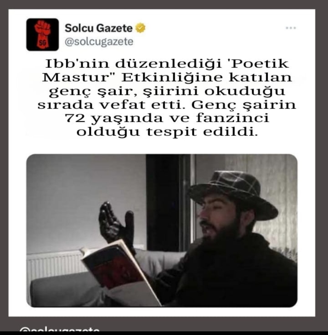 <a href="/iksv_istanbul/">İstanbul Kültür Sanat Vakfı</a> <a href="/istanbulbld/">İstanbul Büyükşehir Belediyesi</a> <a href="/kultur_istanbul/">İBB Kültür AŞ</a> <a href="/ekrem_imamoglu/">Ekrem İmamoğlu</a> 

#şiirforumu #şiirbuluşması #türkşiiri #türkedebiyatı #şiir #günümüzşiiri #fanzin #yaşlılar #moruklar #fanzin #yeraltışiiri #yeraltıedebiyatı #underground