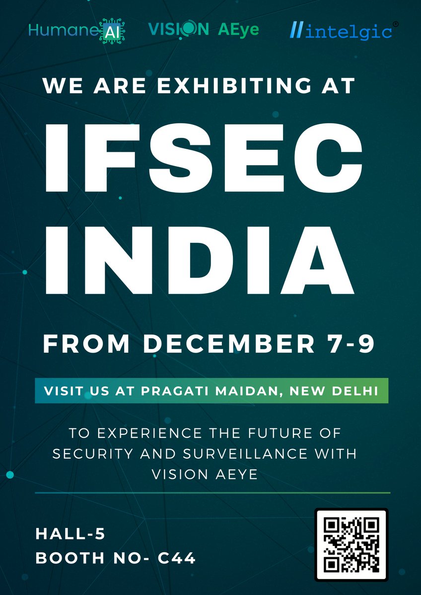 intelgics's tweet photo. Join us at IFSEC India from December 7-9 to experience the future of security and surveillance with Vision AEye. Visit us at Hall-5, booth no- C44.

#IFSECIndia #VisionAEye #SecuritySurveillance #FutureOfSecurity https://t.co/Yqq4hJrMZN