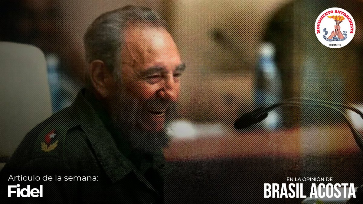 DrBrasilAcosta's tweet photo. Hace siete años nos dejó el comandante Fidel Castro Ruz, ¿cuál fue el gesto del revolucionario cubano que me convenció aún más de que la lucha revolucionaria es justa y necesaria; y consolidarme como activista de @AntorchaOficial? 

Te cuento:
https://t.co/Eeia3G0o4X https://t.co/J3PZu0eXRR