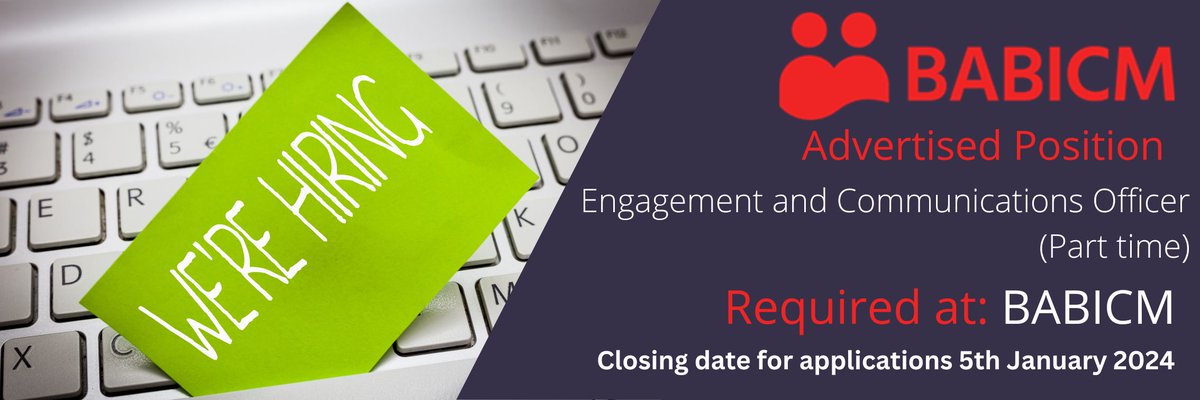 BABICM are recruiting for an Engagement and Communications Officer (Part time) to join our dynamic office team. babicm.org/career-opportu…