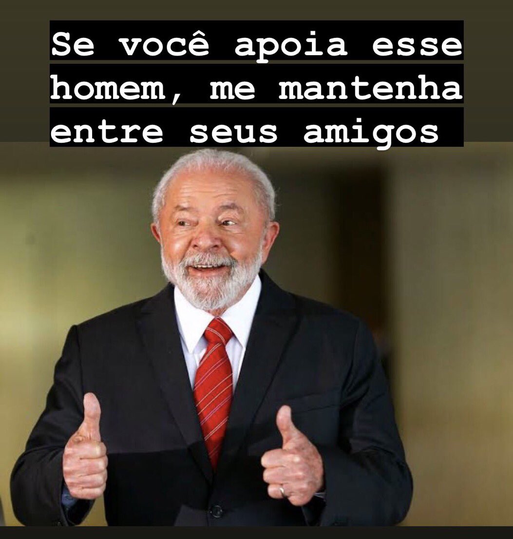Por Gentileza, se você apoia esse homem, me mantenha entre seus amigos!