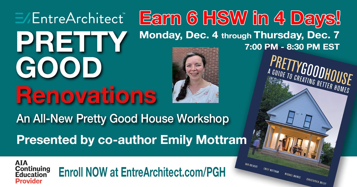 Sustainable Renovations Workshop Starts Today (Earn 6 HSW) Monday, December 4th through Thursday, December 7th from 7:00 PM to 8:30 PM EST ​Earn 6 AIA HSW CEUs Register Now: entrearchitect.ck.page/pgh2023