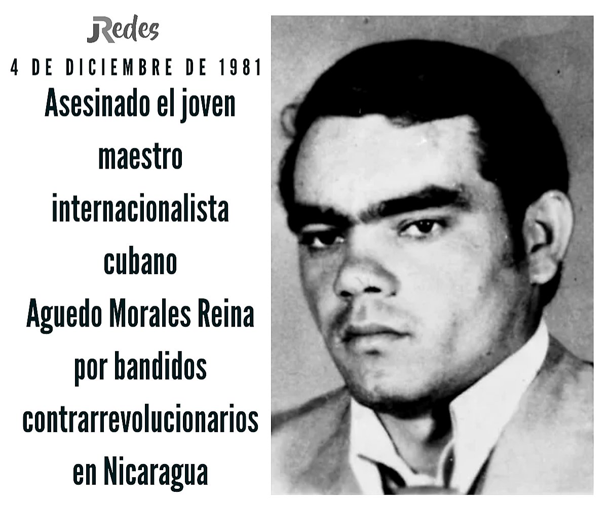 #CubaViveEnSuHistoria 
#CubaDenuncia 

El 4 de diciembre de 1981,  asesinan al joven maestro internacionalista cubano Aguedo Morales Reina
📌 Los asesinos fueron bandidos contrarrevolucionarios en Cañada del Tigre, a 50 km de Juigalpa, Departamento de Chontales, en Nicaragua.