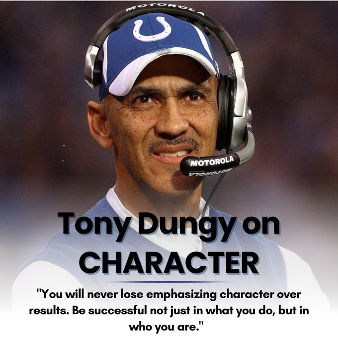 Tony Dungy said, 'You will never lose emphasizing character over results. Be successful not just in what you do, but in who you are.' Good character is doing the right thing. • It's your decisions. • It's your actions. • It's choosing integrity. Good character isn't just a…