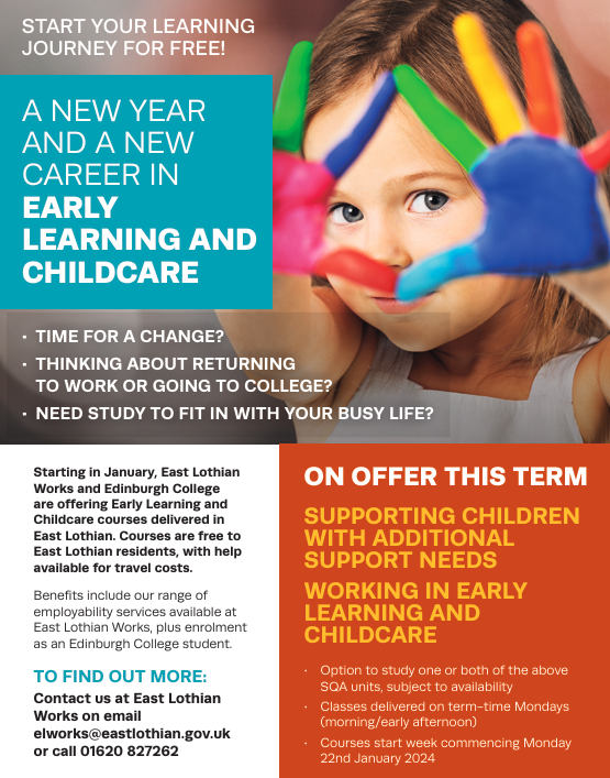 Starting in January EL Works and Edinburgh College are delighted to offer Early Learning and Childcare Courses free to East Lothian residents. Designed to fit around your busy life our supportive classes are delivered locally in term time. Get in touch to register your interest.