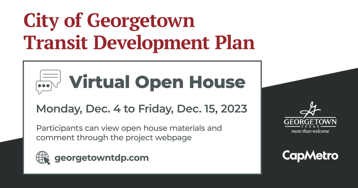 The City is working with <a href="/CapMetroATX/">CapMetro</a> to identify gaps in existing 🚌transit services. 

Check out our virtual open house Dec. 4-15 to help shape the future of transit in #GeorgetownTX.

Learn about the Transit Development Plan and share your 💬 comments👉 georgetowntdp.com