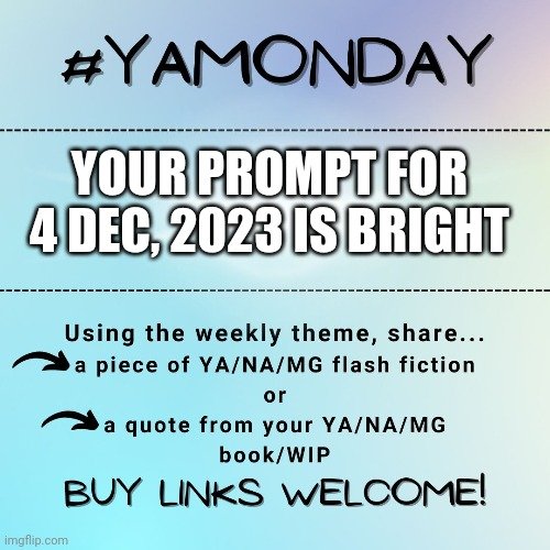 SobrietyStories's tweet image. Your #YAMonday Prompt for 12/4/2023 is #Bright