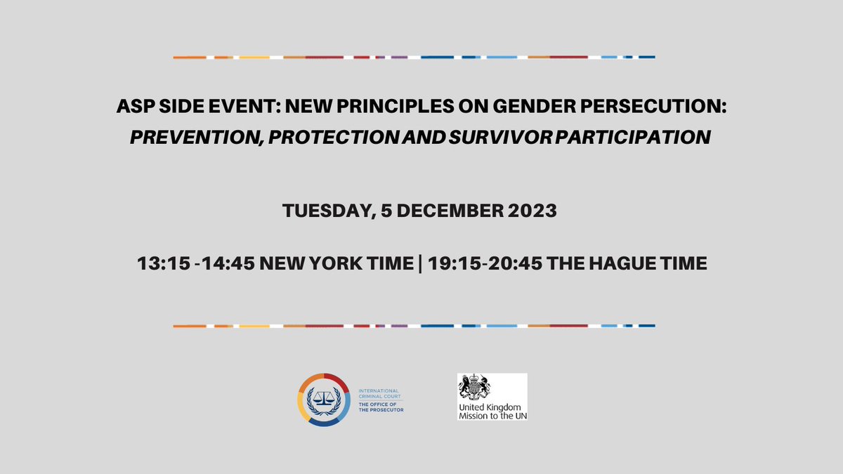 📢Tomorrow on the margins of the Assembly of States Parties in New York #ASP22:

#ICC Office of the Prosecutor event: New Principles on #GenderPersecution: Prevention, Protection & Survivor Participation.

December 5
13:15 NY time / 19:15 The Hague time