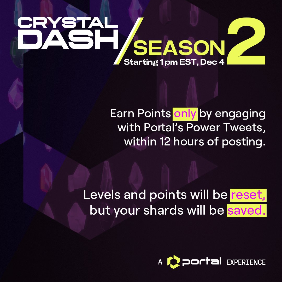 New rules, same reward: $Portal. The token of Web3 gaming.

Points can now only be earned by engaging with Portal Power Tweets. Your points and levels will be reset, but your shards will remain.

At 1pm EST today, Season 2 will commence.