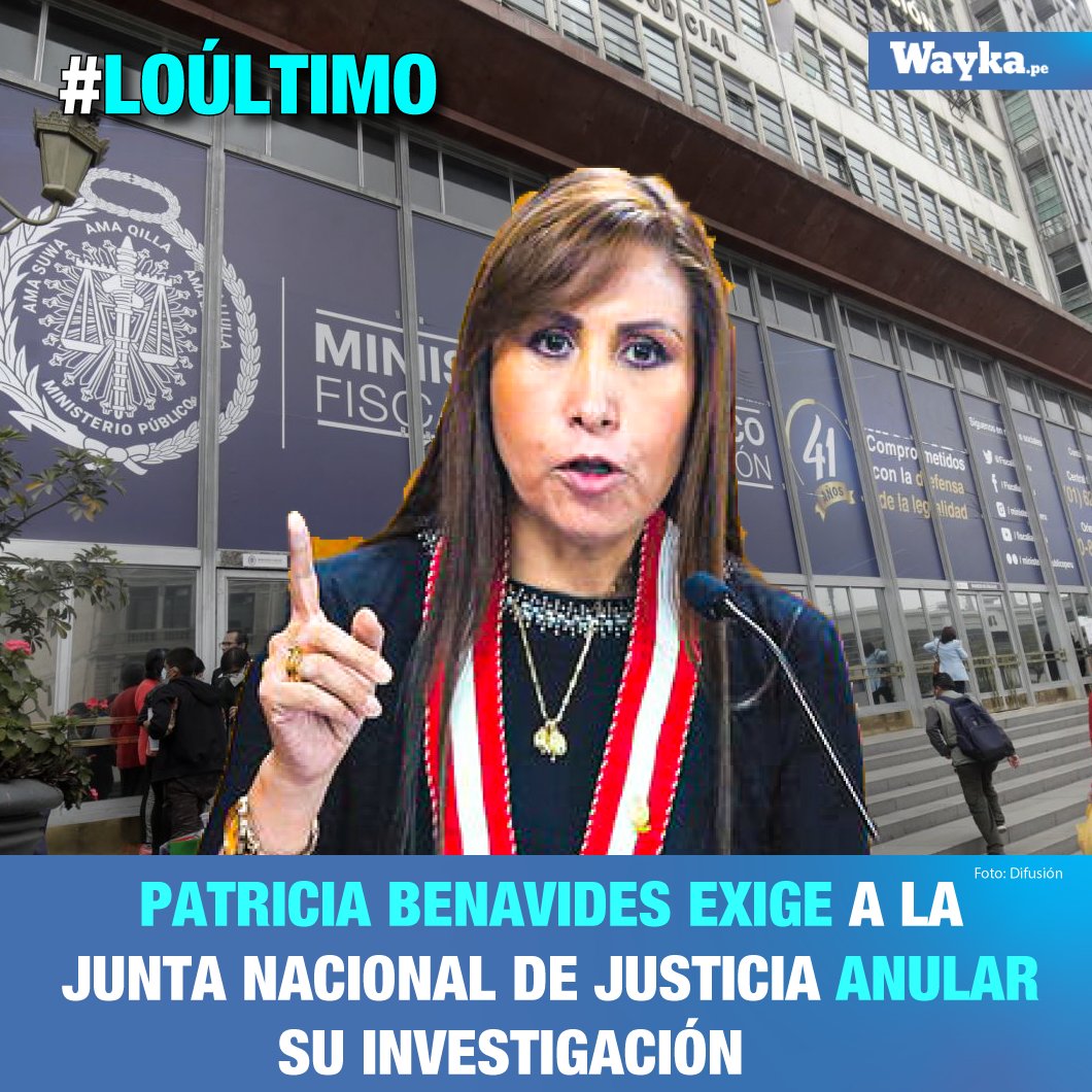 WaykaPeru's tweet photo. 🚫 Patricia Benavides envío un documento a la Junta Nacional de Justicia pretendiendo que se inhiban de investigarla. https://t.co/UcOxr59hpe