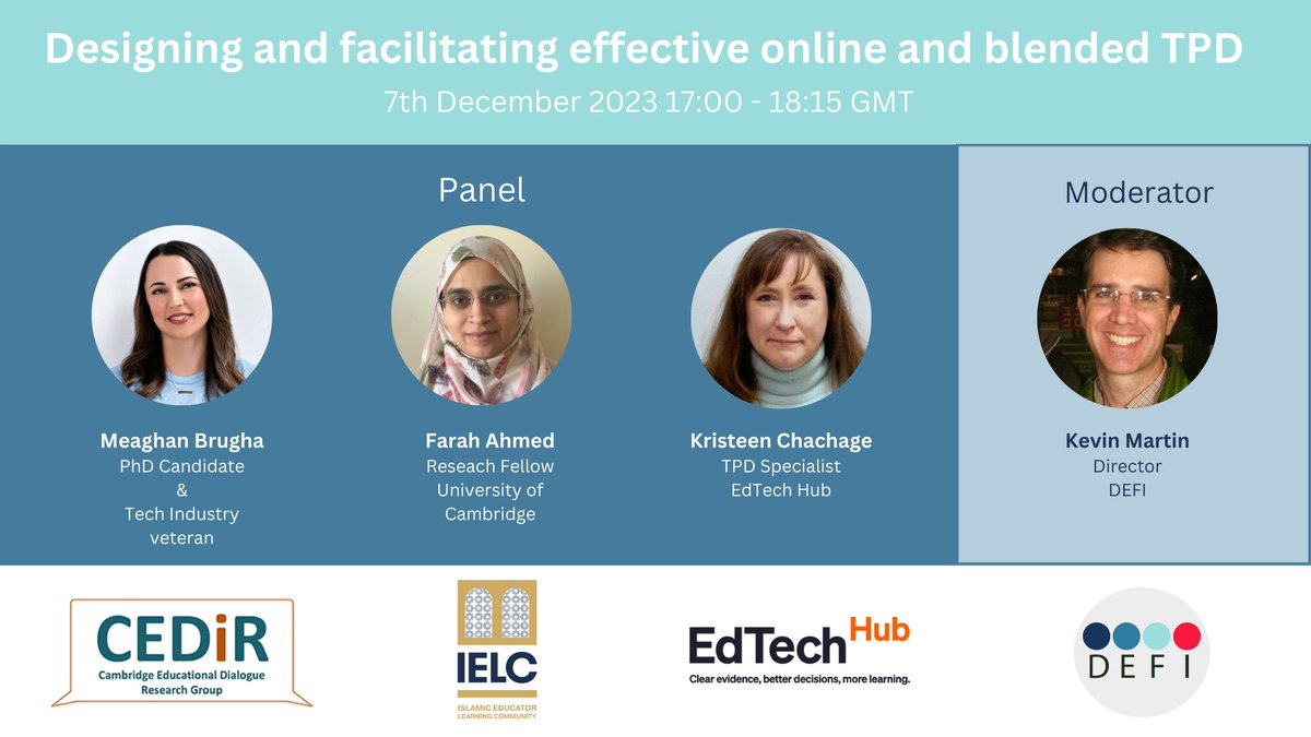 DEFICambridge Digital Education Futures Initiative (@defi_cambridge) on Twitter photo Don't forget our webinar this week -join experts as they discuss, 'Designing and facilitating effective online and blended learning'.
Questions welcome!
7th December 2023
17:00 - 18:15 GMT
Sign up: bit.ly/effectiveTPD
<a href="/CEDiR_Group/">CEDiR</a> <a href="/Hughes_Hall/">Hughes Hall</a> <a href="/GlobalEdTechHub/">EdTech Hub</a> <a href="/IELC_Camtree/">Islamic Educator Learning Community (IELC)</a> Don't forget our webinar this week -join experts as they discuss, 'Designing and facilitating effective online and blended learning'.
Questions welcome!
7th December 2023
17:00 - 18:15 GMT
Sign up: bit.ly/effectiveTPD
<a href="/CEDiR_Group/">CEDiR</a> <a href="/Hughes_Hall/">Hughes Hall</a> <a href="/GlobalEdTechHub/">EdTech Hub</a> <a href="/IELC_Camtree/">Islamic Educator Learning Community (IELC)</a>