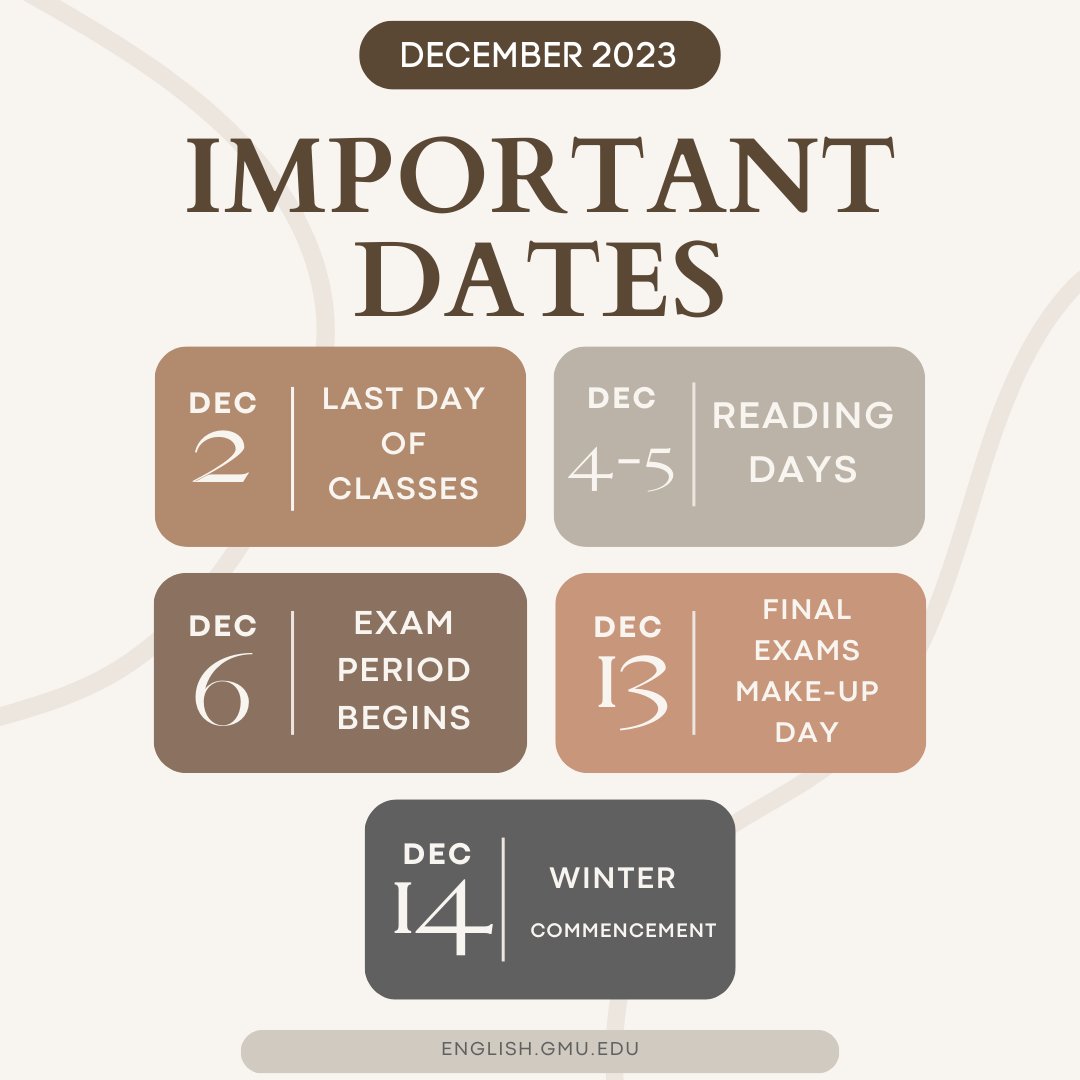 Hey Patriots! As the semester is drawing to a close, here are just some important dates that you should keep in mind of! Good luck with your exams! #gmuenglish #gmu #finalsweek