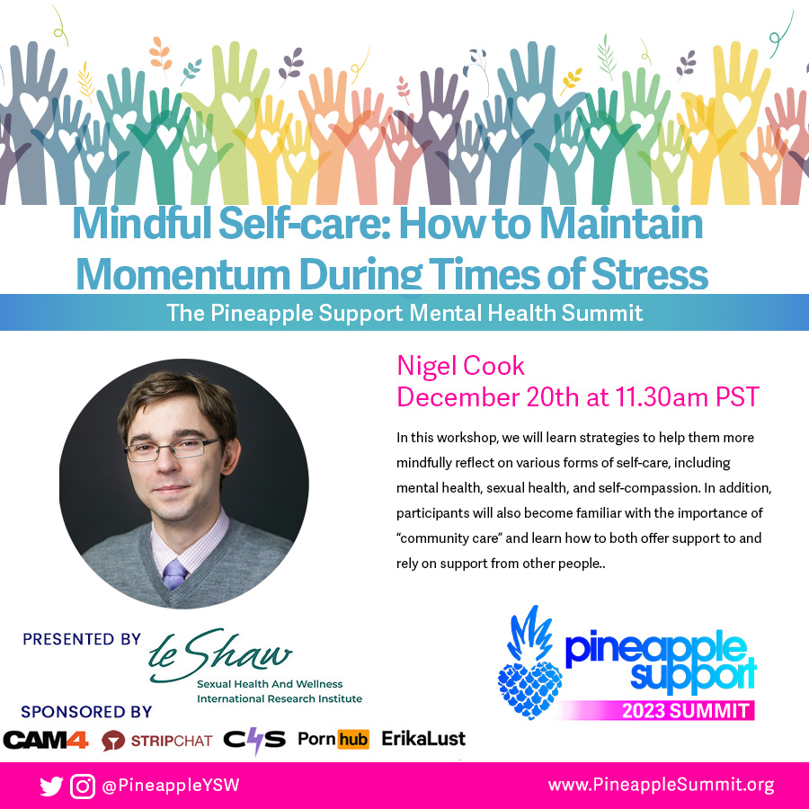 Join Nigel Cook's Workshop on Dec. 20 on different forms of self-care like mental health, sexual health, and self-compassion 🍍
Join for free: pineapplesummit.org/pineapple-summ…

Sponsored by <a href="/Cam4/">CAM4</a> <a href="/stripchat/">Stripchat.com 📸 🎥</a> <a href="/clips4sale/">Clips4Sale.com</a> <a href="/Pornhub/">Pornhub</a> <a href="/erikalust/">Erika Lust</a>

#selfcare #mentalhealthmatters