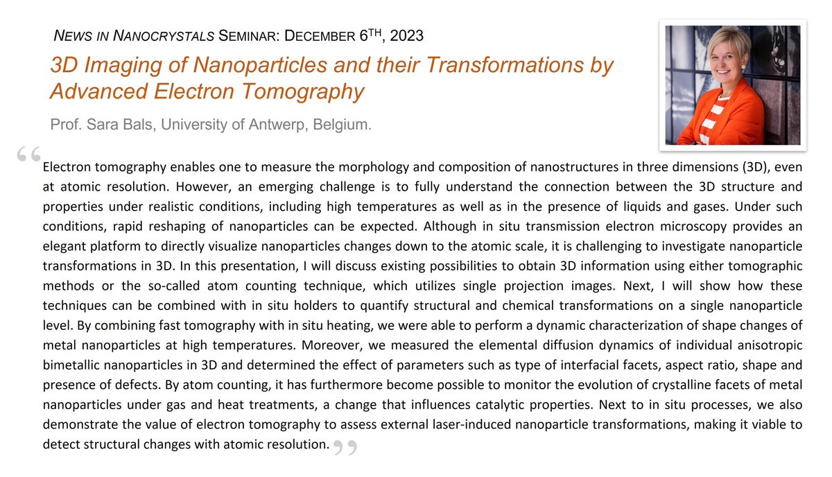 News in Nanocrystals Seminar (@ninc_seminar) on Twitter photo Join us this Wednesday, Dec 6th for a talk by Prof. Sara Bals (<a href="/EmatSarabals/">Sara Bals_EMAT</a>) on the 3D imaging of nanoparticles and their transformations by advanced electron tomography! 😎
The Zoom opens at 8am PST/11am EST/5pm CET/9:30pm IST. Register at nincseminar.wixsite.com/news-in-nanocr… Join us this Wednesday, Dec 6th for a talk by Prof. Sara Bals (<a href="/EmatSarabals/">Sara Bals_EMAT</a>) on the 3D imaging of nanoparticles and their transformations by advanced electron tomography! 😎
The Zoom opens at 8am PST/11am EST/5pm CET/9:30pm IST. Register at nincseminar.wixsite.com/news-in-nanocr…