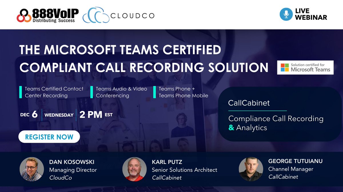 888Voip's tweet photo. Learn about CallCabinet's certified compliance voice and video recording for Microsoft Teams. Join the CloudCo webinar with CallCabinet on December 6th at 2 PM EST. Sign-up today: https://t.co/oacqhnx32k https://t.co/jodCFWpin4