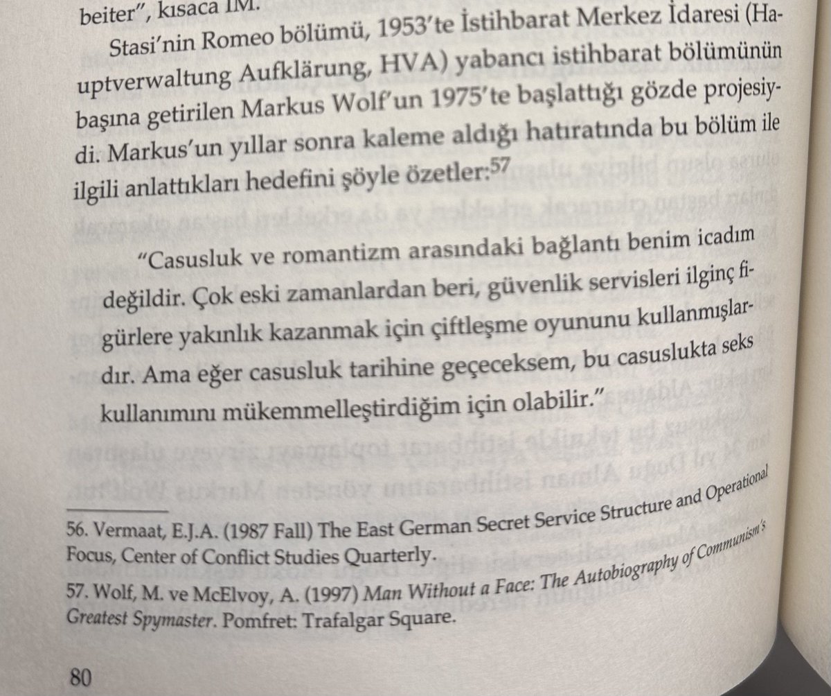 “Çok eski zamanlardan beri, güvenlik servisleri ilginç figürlere yakınlık kazanmak için çiftleşme oyununu kullanmışlardır. Ama eğer casusluk tarihine geçeceksem, bu casuslukta seks kullanımını mükemmelleştirdiğim için olabilir.” — Markus Wolf, (Wolf, M. ve McElvoy, A. [1997])