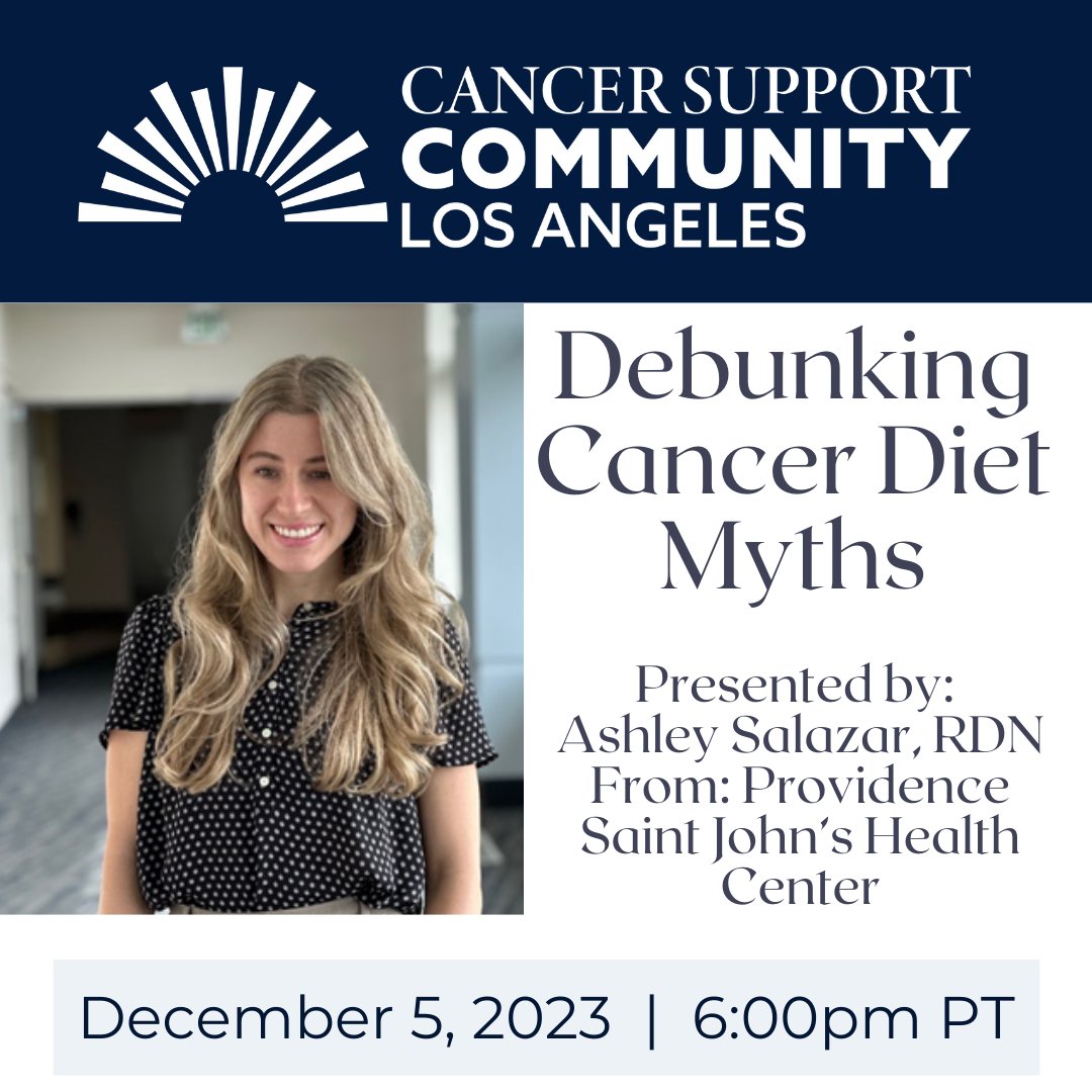CSCLA (@cancersupportla) on Twitter photo Join us for 'Debunking Cancer Diet Myths' tomorrow 12/5 at 6pm PT. Register to receive the Zoom link here: zoom.us/webinar/regist… Join us for 'Debunking Cancer Diet Myths' tomorrow 12/5 at 6pm PT. Register to receive the Zoom link here: zoom.us/webinar/regist…