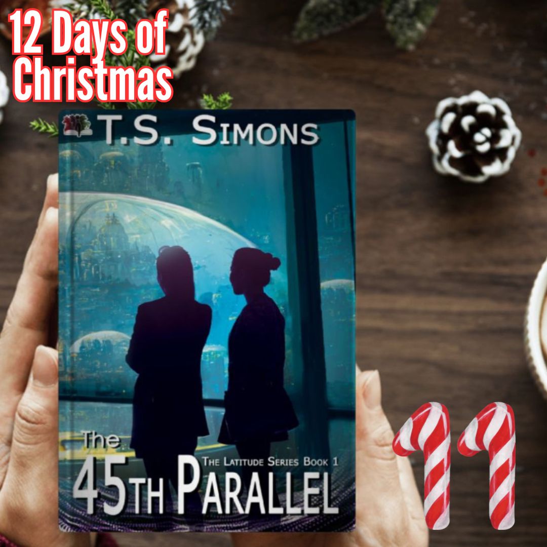 The 12 Days of Christmas DAY 11!

Day 11 - The 45th Parallel (The Latitude Series Book 1) by T.S. Simons

Purchase now at bit.ly/3RC3v0R

#ScienceFiction #Romance #PostApocalyptic #firstinseries