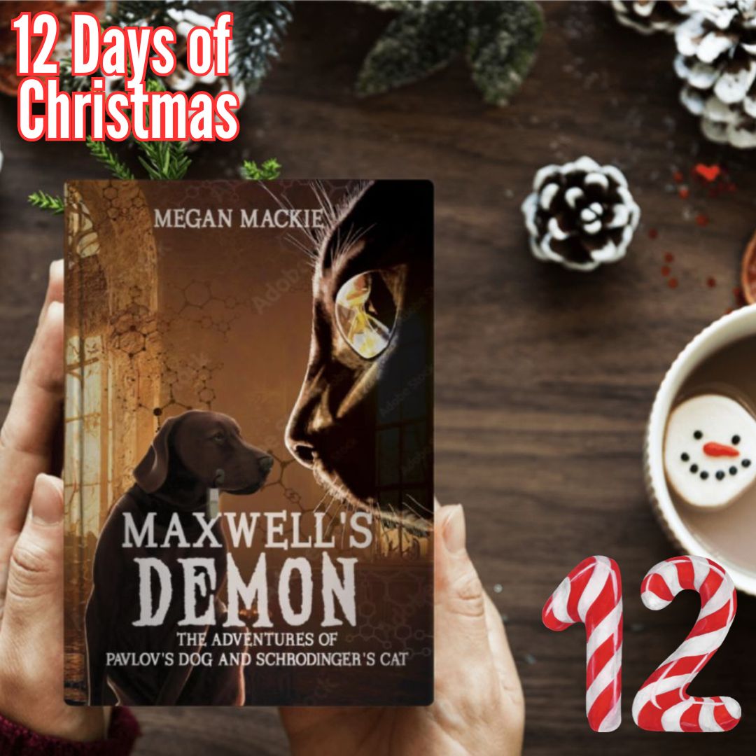 The 12 Days of Christmas DAY 12!

Maxwell's Demon by Megan Mackie

Purchase now at bit.ly/484huSr

#sciencefiction #childrensbook #firstinseries #mystery #AnimalFriends #Space