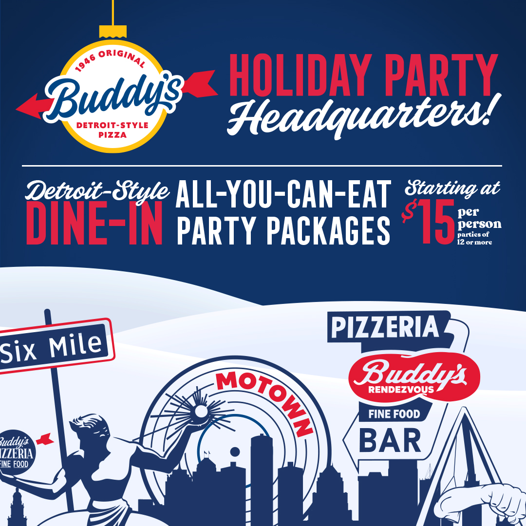 Give the entire family, office or team a happy holiday by booking your party at Buddy’s! Call your local restaurant to reserve your space and learn about our all-you-can-eat party packages.

Party packages available for dine-in only. Pre-ordering available.