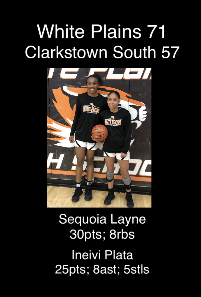 White Plains had big performances by Sr Captains <a href="/slayne_23/">Sequoia Layne</a> <a href="/ineivi/">ineivi</a> in their win over Clarkstown South