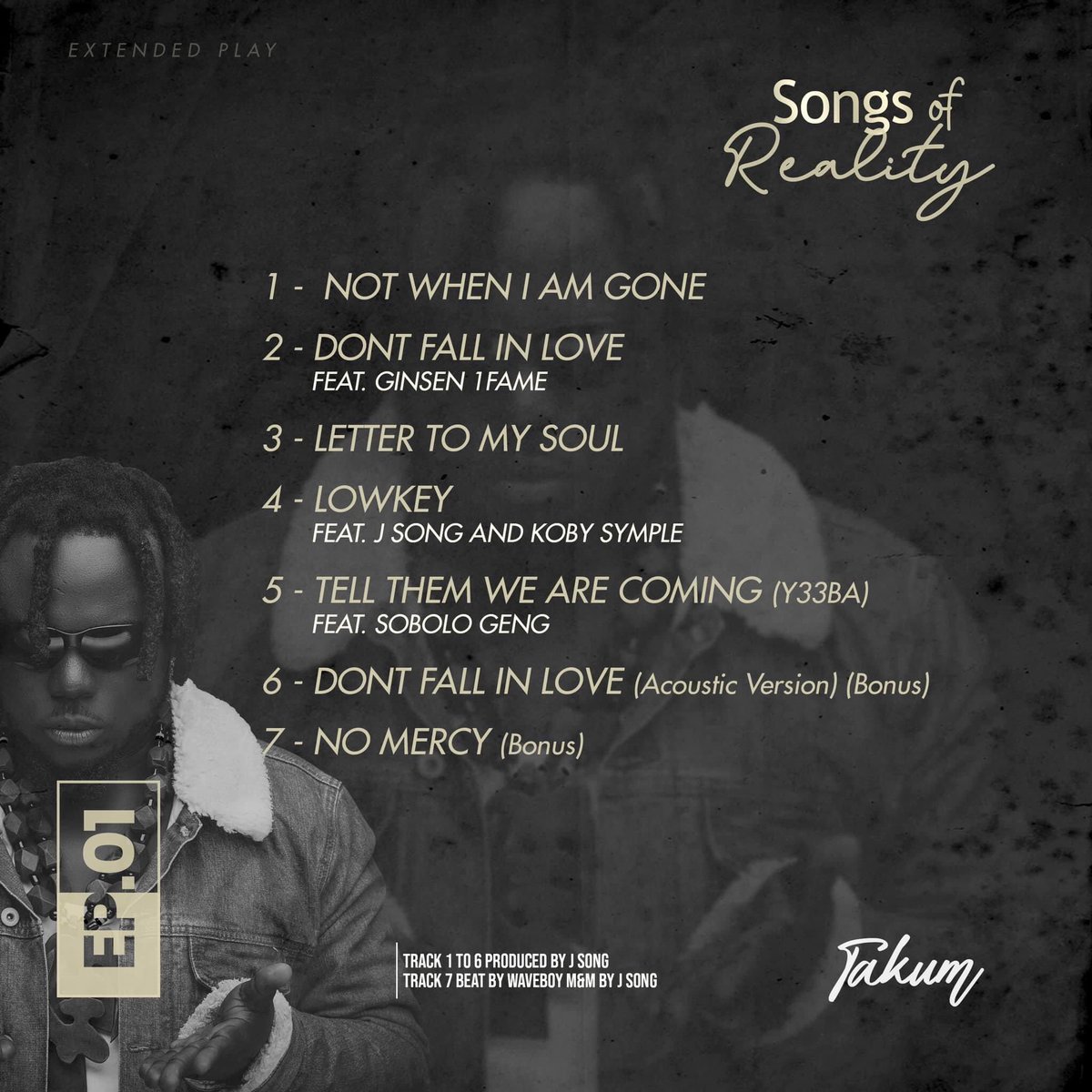 OFFICIAL TRACKS 🎶 💿

Artiste : <a href="/TakumMusic/">Takum Music</a> 
EP Title : Songs Of Reality (Vol 1)
Features : <a href="/KobySymple/">Koby Symple</a> <a href="/SoboloGeng/">Sobolo Geng</a> @onefameginsen <a href="/jcole/">John Cole</a>
Release Dated: December 9, 2023

#SongsOfReality #Takum #EP #MacshatNews