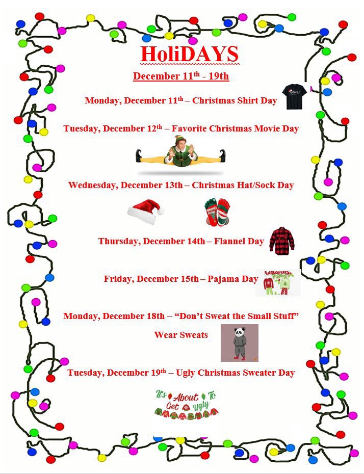 ACIS- join us for Christmas dress up days 12/11-12/19! It'll be a great time! Monday- Christmas shirts Tuesday- Favorite Christmas movie Wednesday- Christmas Hat/Sock Thursday- Flannel day Friday- Pajama day Monday- Wear sweats Tuesday- Ugly Christmas Sweater