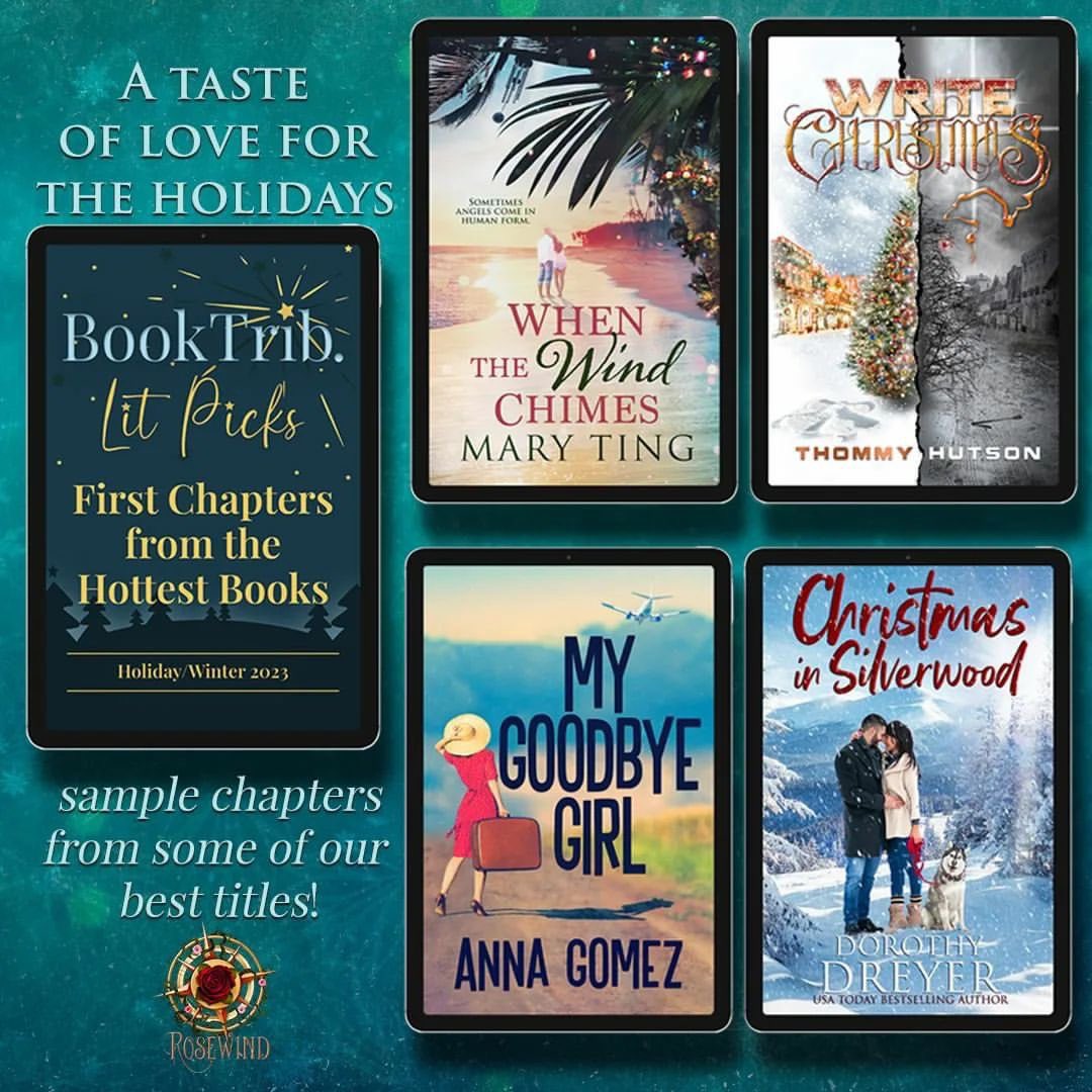 Rosewind Books is happy to announce the following titles were selected in the BookTrib Lit Picks (First Chapters from the Hottest Books) Holiday/Winter 2023 edition! 

You can download a FREE copy at BookTrib.com/LitPicks 

@AnnaGomezbooks <a href="/ThommyHutson/">Thommy Hutson</a> <a href="/MaryTing/">MaryTing</a> <a href="/DorothyDreyer/">Dorothy Dreyer</a>