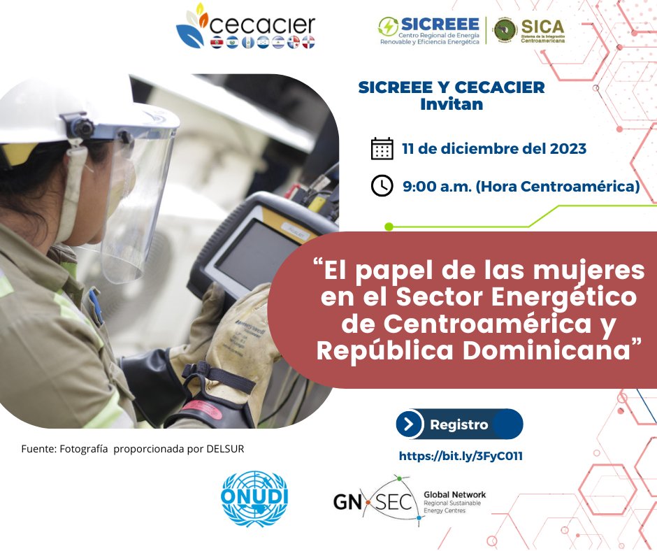 <a href="/CECACIER/">CECACIER</a>  y <a href="/SICREEE_SICA/">SICREEE</a>  invitan al Webinario “El papel de las mujeres en el Sector Energético de Centroamérica y República Dominicana”. 

📅 Fecha: 11 de diciembre de 2023
⏰ Horario: 9:00 a 10:30 a.m. (hora de CA)
☑ Enlace de registro ➡  bit.ly/3FyC011