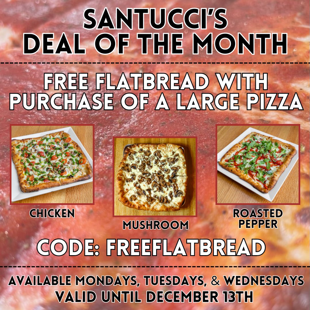 Santuccispizza's tweet photo. 🚨 ALERT 🚨

From now until December 13th, we're offering a FREE Flatbread (Mushroom, Chicken, or Roasted Red Pepper) with the purchase of ANY Large Pizza 🍕

You don't want to miss out on this deal! Available for Takeout, Dine-In, and Delivery (Including Online Orders) https://t.co/yGuTIxO2IQ