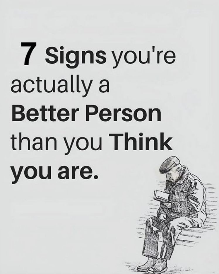 7 Signs You’re a Good Person:

-THREAD-