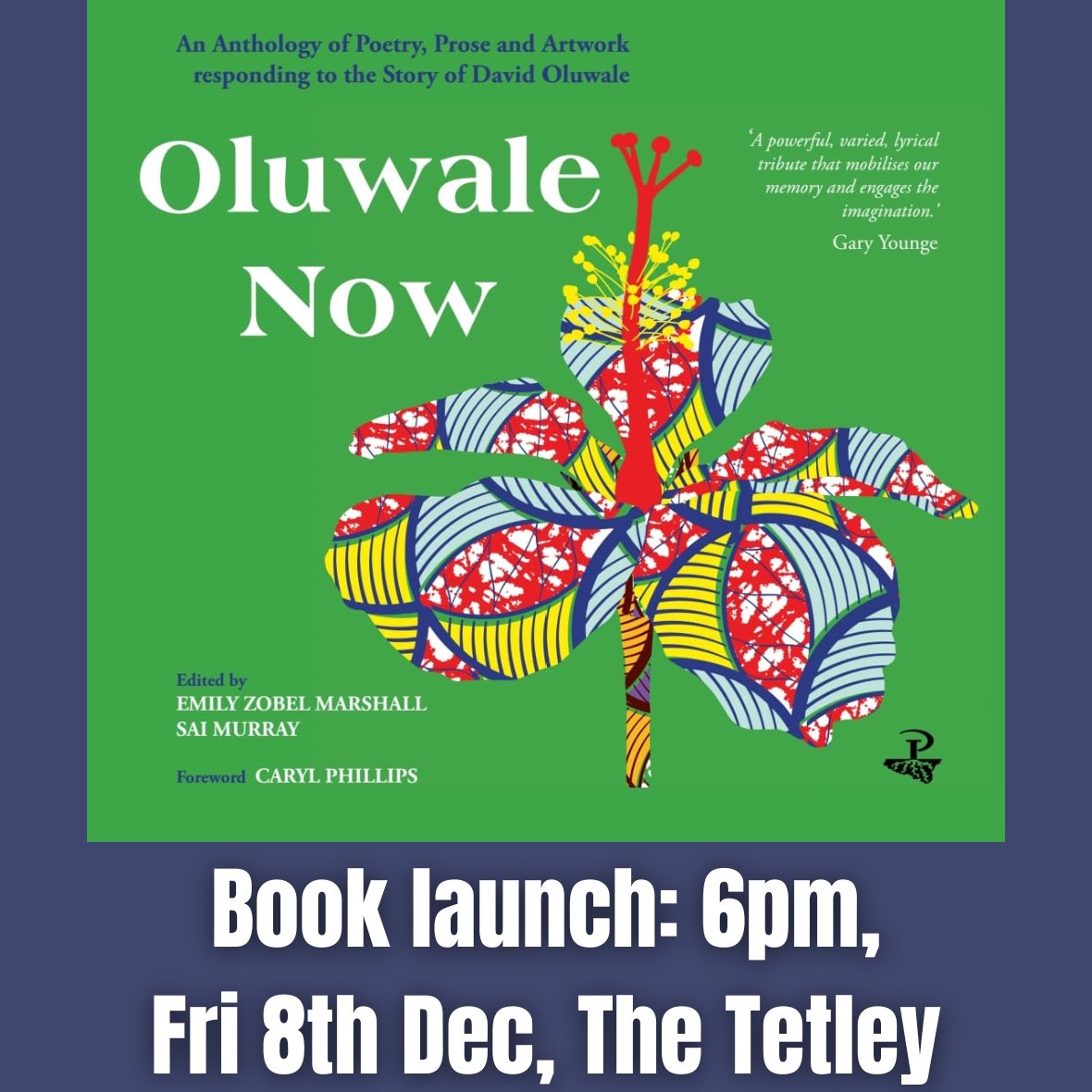 ‘Oluwale Now’ Book Launch – Friday 8th December, 6pm at @The_Tetley Leeds. Please join us for the launch of this new book edited by @EmilyZMarshall & @saimurai, published by @peepaltreepress For more info & to book your free ticket: oluwalenow.eventbrite.co.uk #rememberoluwale