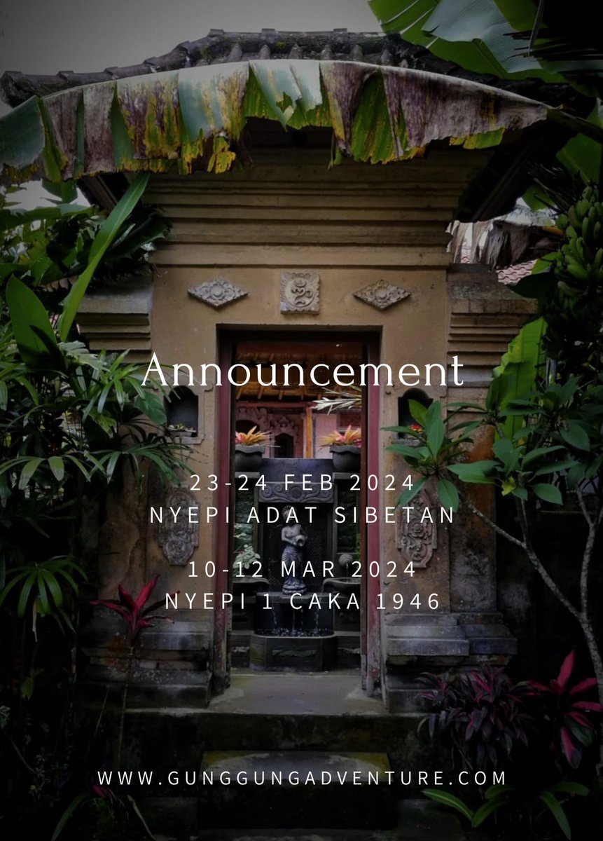 GunggungA's tweet photo. "NYEPI DESA ADAT SIBETAN"

We hereby convey and announce that we will not be able to accept and provide activity services as we should be, due to:
- 23 – 24 February 2024, Nyepi Desa Adat Sibetan 
- 10 – 12 March 2024, Nyepi Day 1 Caka 1946 
https://t.co/Xc99MhuMtn https://t.co/267pU076bS