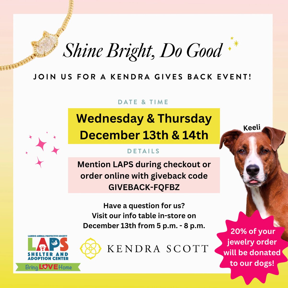 Treat yourself to some beautiful jewelry or do some Christmas shopping at <a href="/KendraScott/">kendrascott</a> while supporting a great cause! 🎄 

Be sure to mention LAPS during checkout &amp; 20% of your purchase will be donated to our dogs! 🐶 

When ordering online, use giveback code "GIVEBACK-FQFBZ"