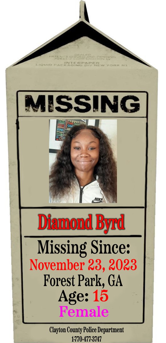 🚨🚨🚨 MISSING CHILD 🚨🚨🚨

Diamond Byrd
Age: 15
Missing Since: 11/23/23
#ForestPark, #Georgia 

Please Call If You Have Information:

#ClaytonCounty Police Department
1-770-477-3747

#ProjectMilkCarton 
#MissingChildren 
#BringThemHome