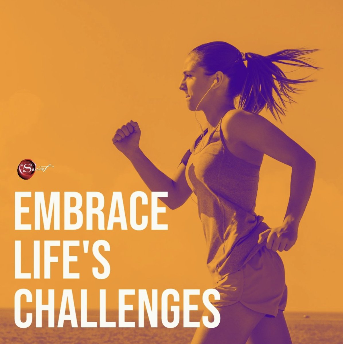 Embrace life's challenges.