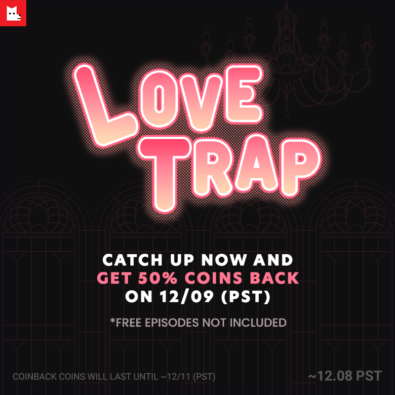 LezhinComics_US's tweet image. 🔒𝗖𝗼𝗶𝗻𝗯𝗮𝗰𝗸 𝗘𝘃𝗲𝗻𝘁🔒For a limited time, read &amp;lt;𝗟𝗼𝘃𝗲 𝗧𝗿𝗮𝗽&amp;gt;
&amp;amp; get 𝟱𝟬% of your coins back on 12/9 (PST)!
⁠
💖𝗥𝗲𝗮𝗱 𝗡𝗼𝘄!👉bit.ly/tw_lovetrap
🗓️ Read ~12/8 PST
📣The coins will last ~12/11 PST!
⁠
#coinback #lezhincomics #LoveTrap #blcomics