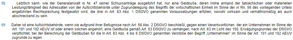@stefan_hessel So wie ich das Urteil lese, will der EuGH den Umsatz auch als Faktor in der Bußgeldberechnung nach Art. 83 Abs. 1 berücksichtigen (nicht nur bei dem Maximalbetrag nach Art. 83 Abs. 4--6).

Das dürfte umsatzorientierten Bußgeldmodellen neuen Aufschwung verleihen, oder?